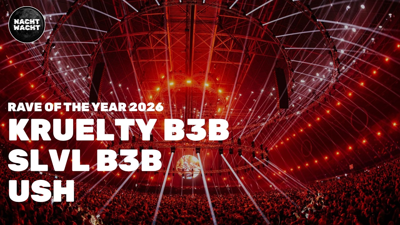 KRUELTY B3B SLVL B3B USH @ NACHT WACHT RAVE OF THE YEAR 2026 (FULL SET)