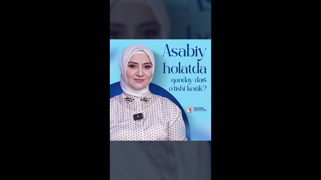 Asabiy holatda qanday dars o‘tish kerak? | Dilafruz Xidoyatova