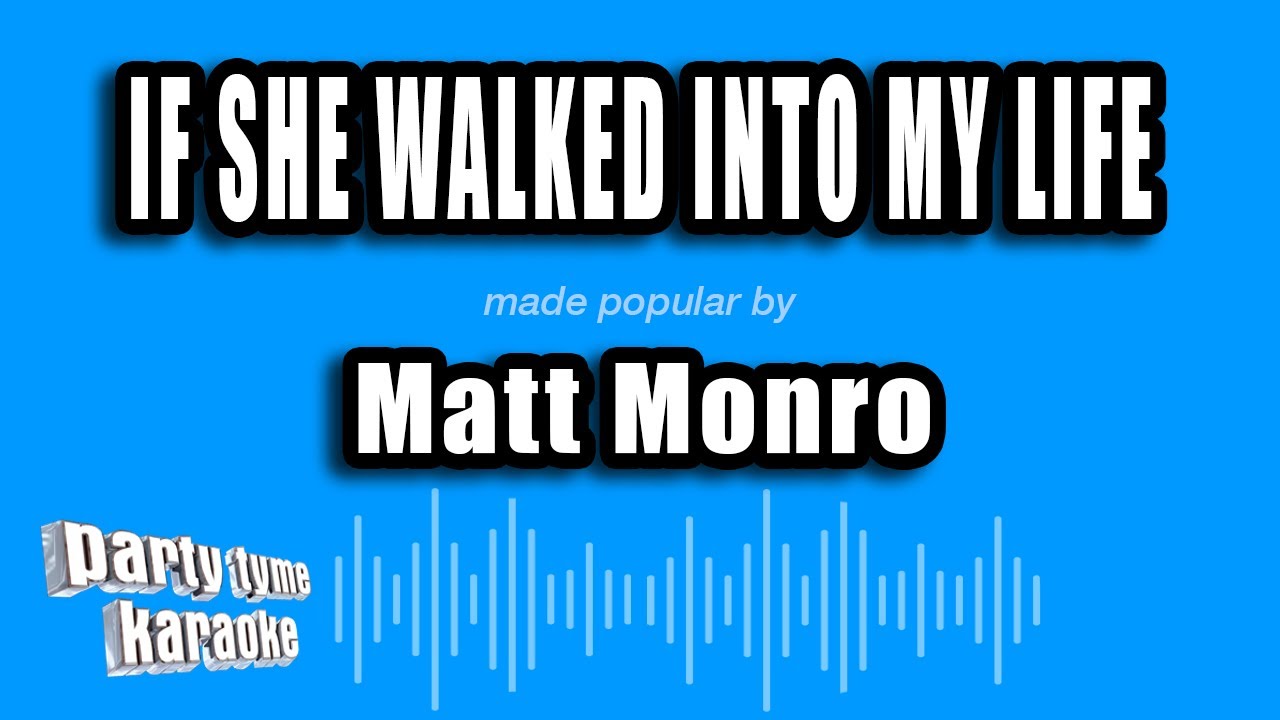 Matt Monro - If She Walked Into My Life (Karaoke Version)