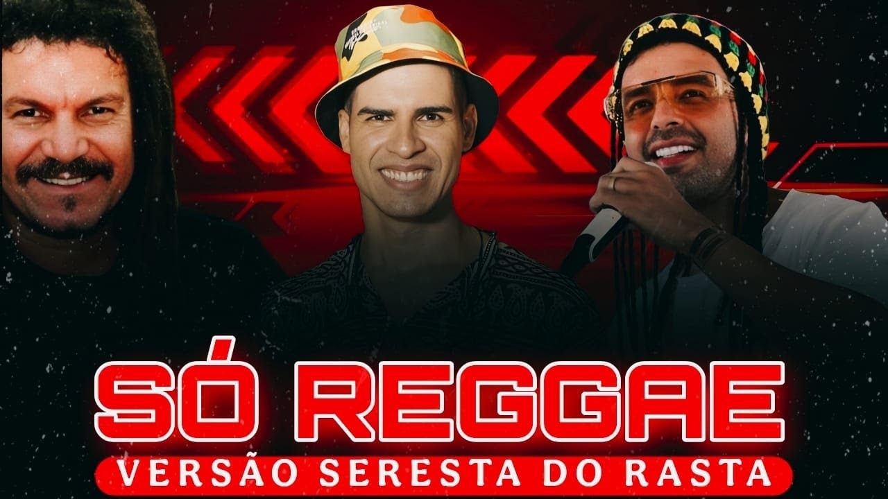 Seleção Só Reggae 2025 - Versão Seresta do Rasta 