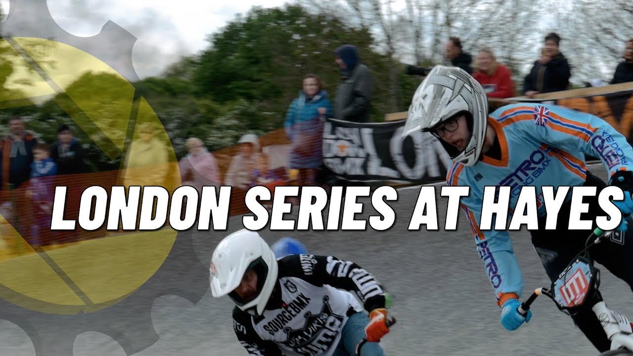 Return To Hayes! // 2019 London BMX Racing Series Round 2 // Hayes