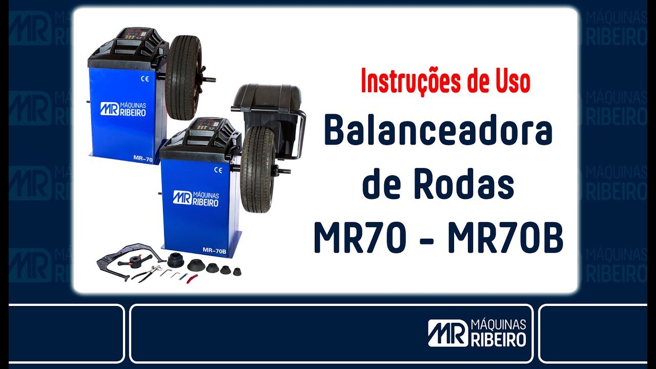 Instruções de uso Balanceadora de Rodas MR70 e MR70B Máquinas Ribeiro