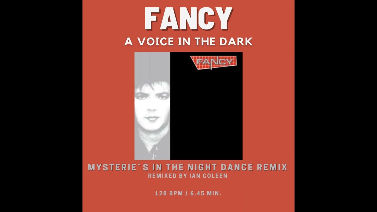 FANCY - A VOICE IN THE DARK ( Mysteries in the Night Dance Remix )                by Ian Coleen