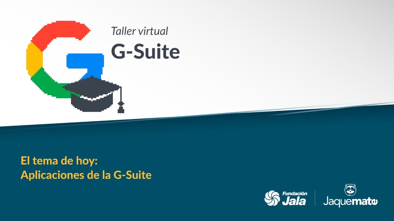 Taller de G-Suite día 2 - Aplicaciones (Google Workspace for education)