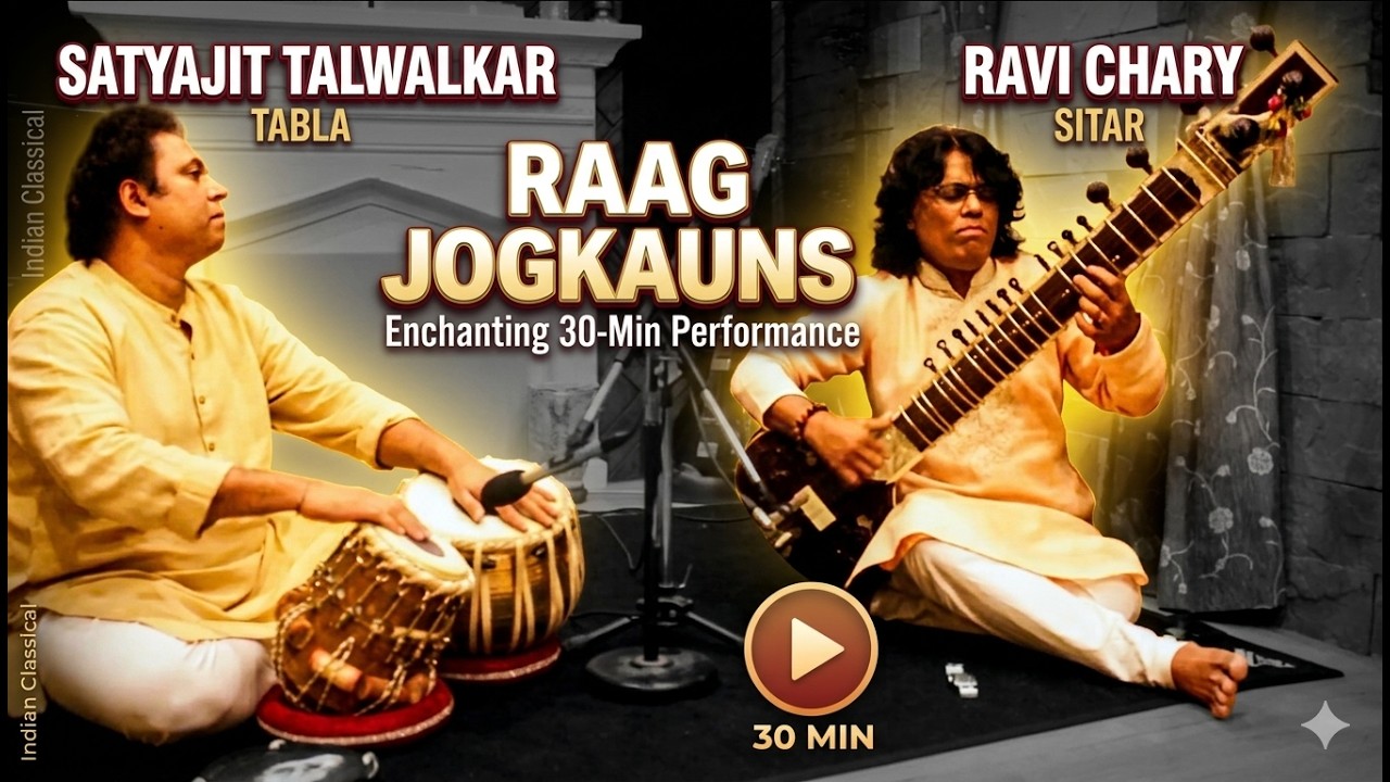 Ravi Chary & Satyajit Talwalkar | Raag Jogkauns I Live 30-Minute Performance