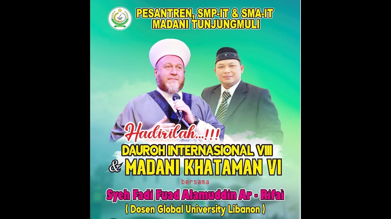 DAUROH INTERNASIONAL VIII & KHATAMAN KE VI  MADANI TUNJUNGMULI