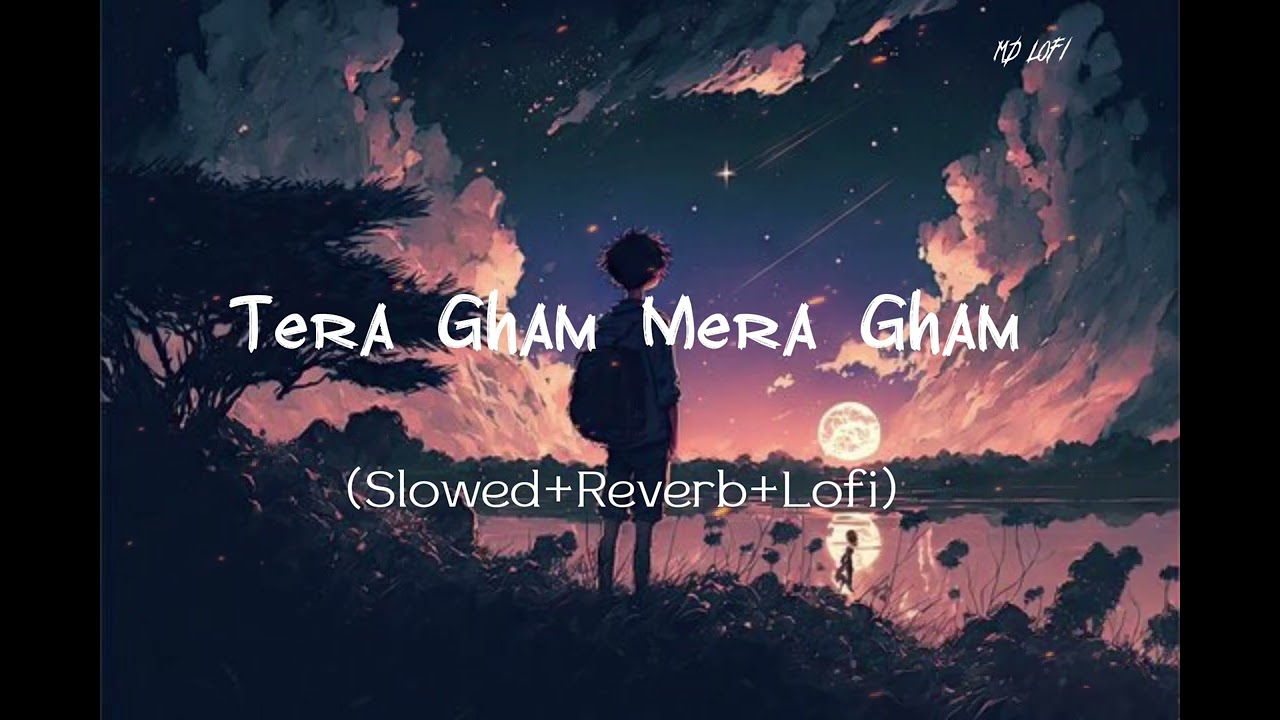 💔JK💔 Tera Gham Mera Gham - Lyrical - Ghulam - E- Musthafa (Slowed+Reverb+ Lofi) song Hindi