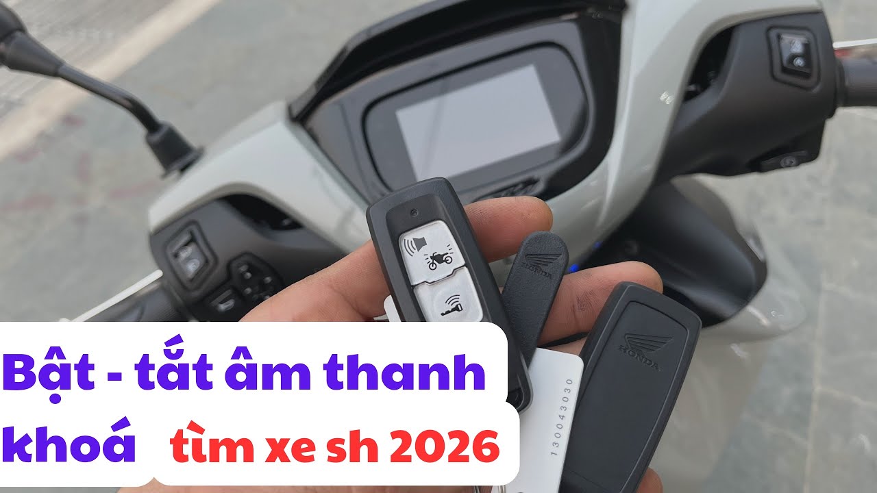 Hướng dẫn bật tắt âm thanh mở khoá sh 2026. cách bật tắt âm thanh tìm xe sh 2026 ( phần 3) #sh2026 