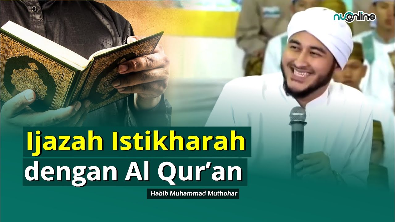 Istikharah Bisa Lewat Al-Qur'an, Caranya Bagaimana? | Habib Muhammad Muthohar