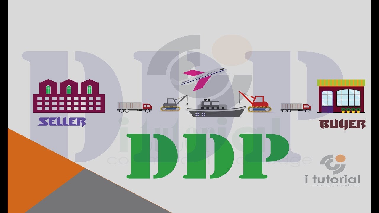 delivered duty paid !! DDP !! incoterms !! international shipping terms !! i tutorial!!