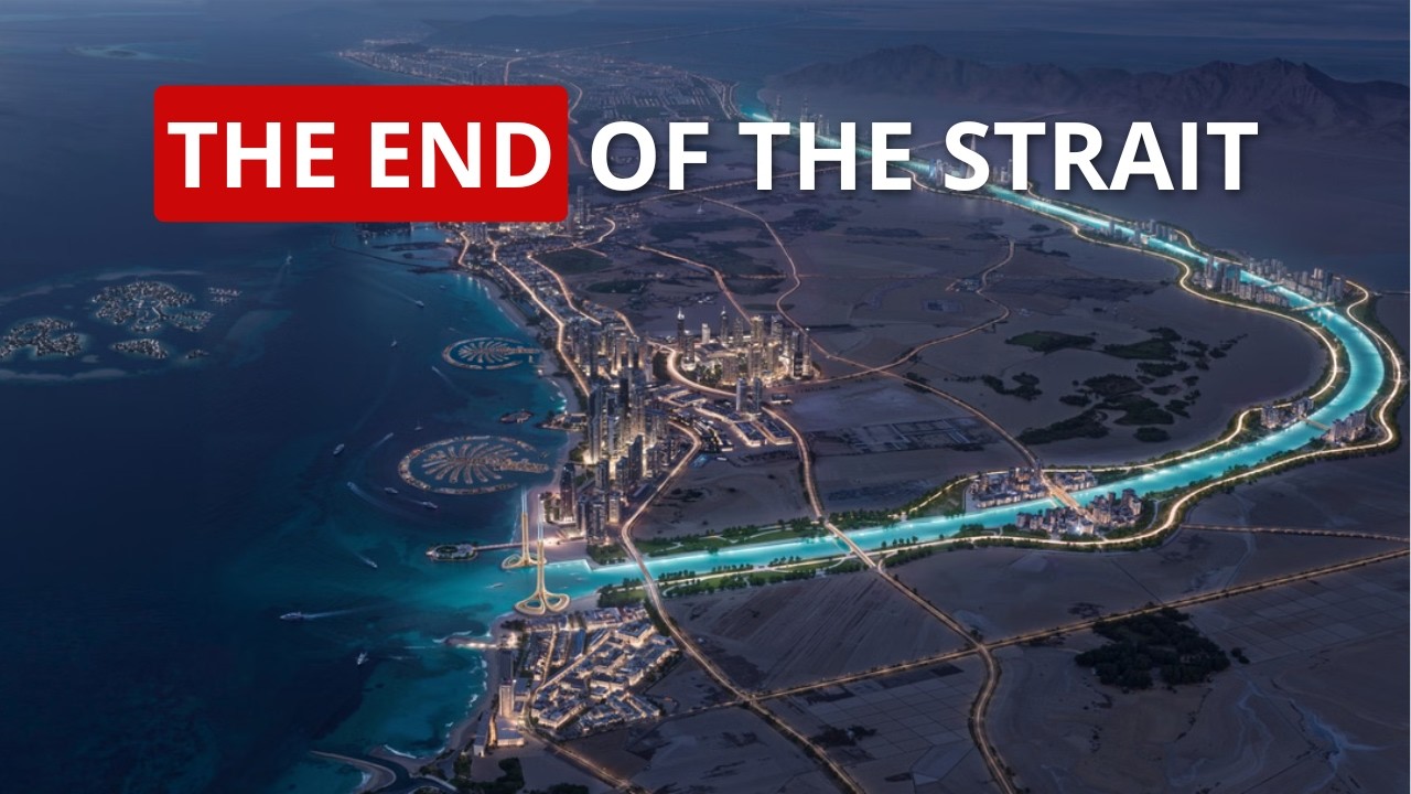 Dubai&rsquo;s $1 Trillion Mega Canal to Bypass the Strait of Hormuz