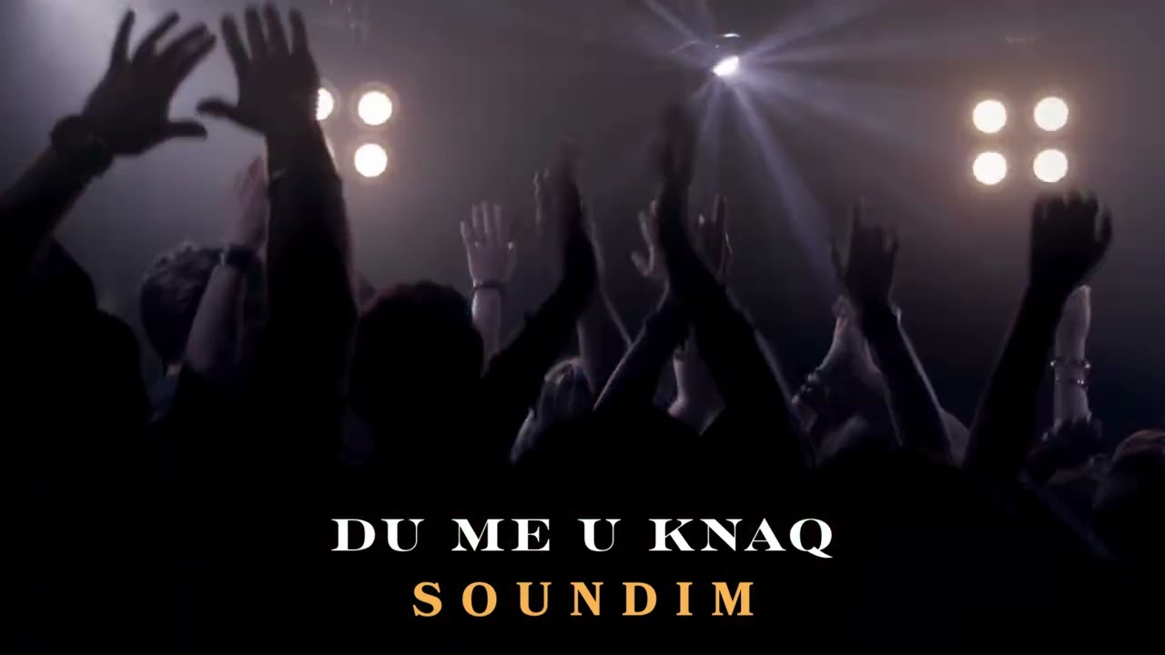 Soundim - Du me u knaq