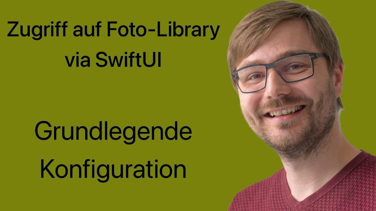 Zugriff auf Foto Library via SwiftUI | #01: Grundlegende Konfiguration