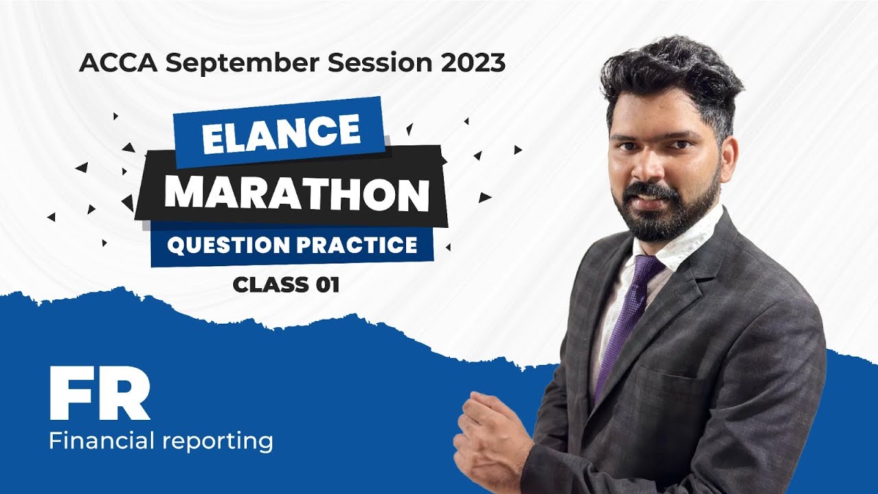 ELANCE MARATHON QUESTION PRACTICE 1/3 | FINANCIAL REPORTING SEPTEMBER SESSION 2023|GEORGE TOMY
