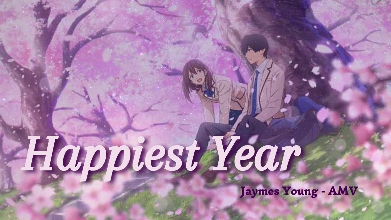 Jaymes Young - Happiest Year [AMV]