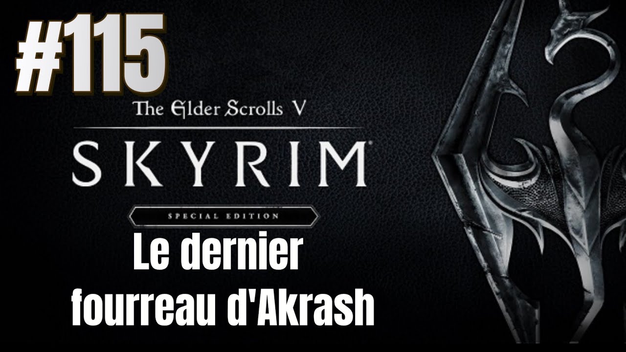 SKYRIM &eacute;pisode 115 : Apporter le dernier fourreau d&rsquo;Akrash &agrave; Ghorza