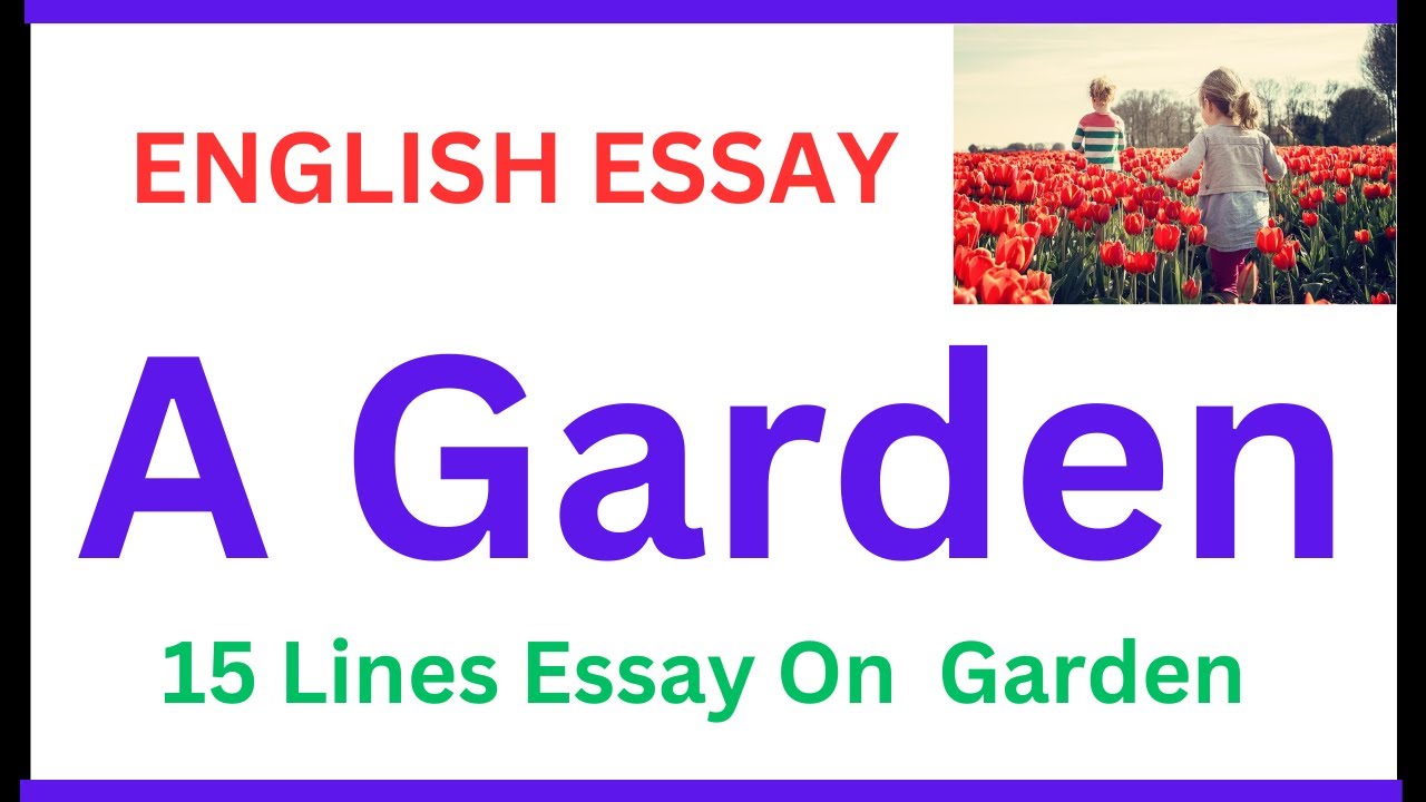 15 Lines Essay On A Garden in English ||Essay Writing||well-learn
