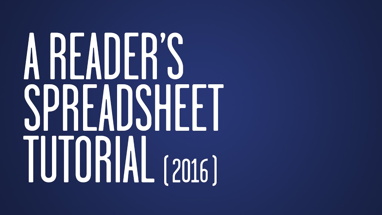 Let's Read - A Reader's Spreadsheet Tutorial 2016