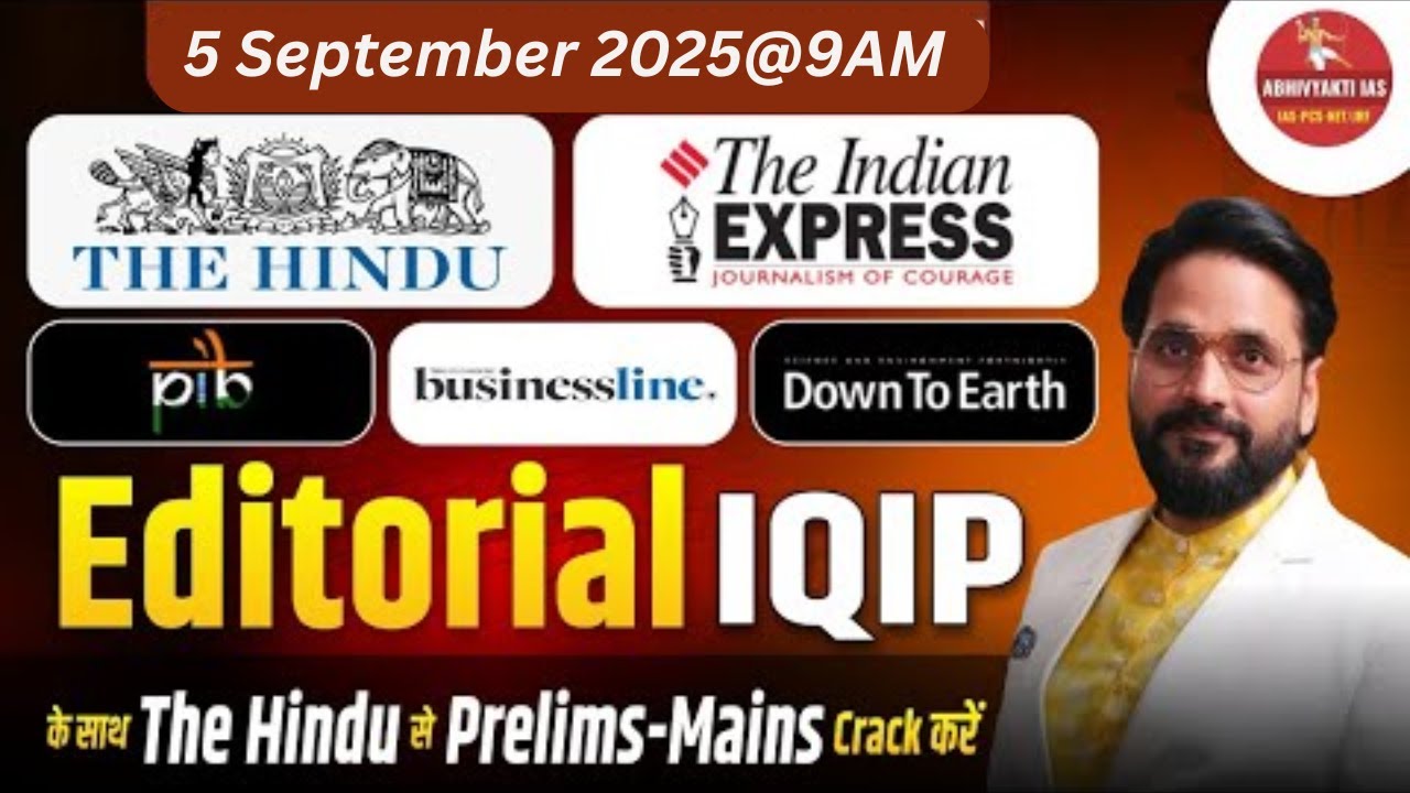 Sunil Abhivyakti Sir's IQIP | Daily UPSC Editorial Analysis – The Hindu, PIB, Indian Express