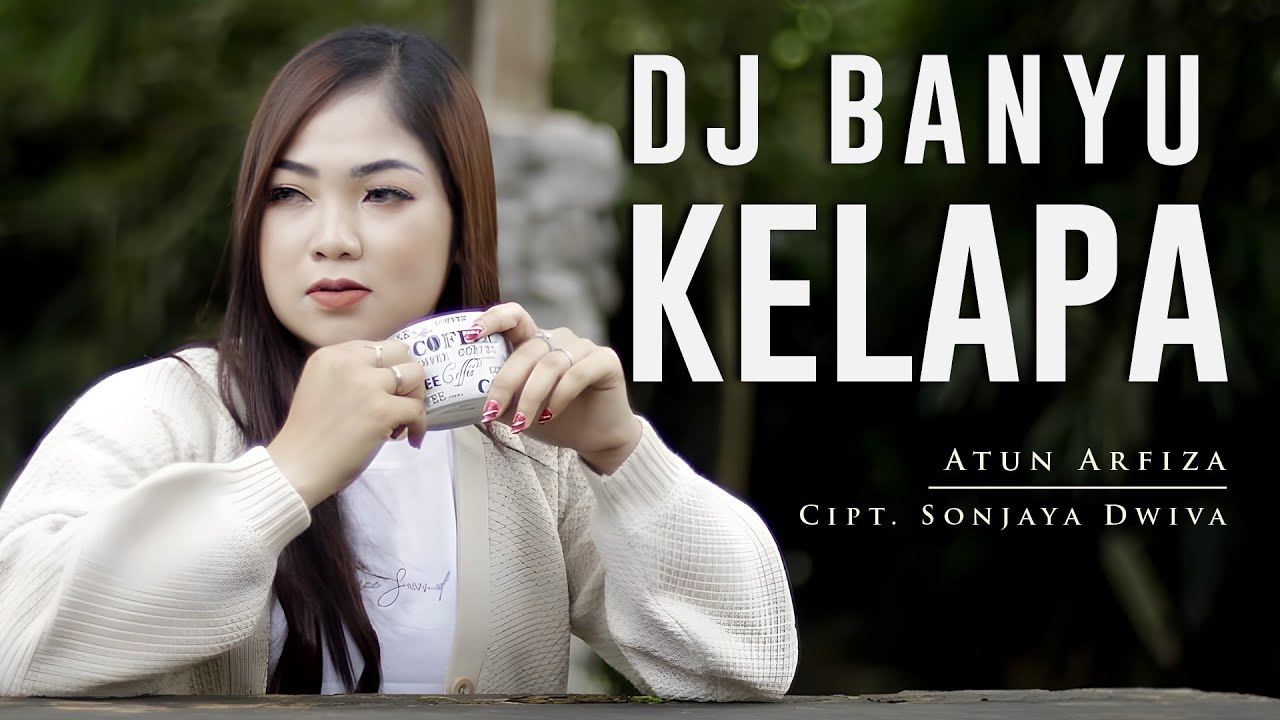 DJ BANYU KELAPA - Atun Arfiza | Remix | By DJ Suhadi Official