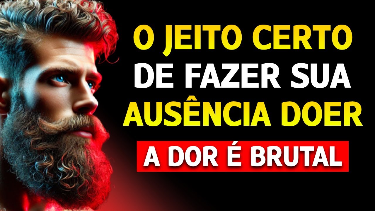COMO FAZER QUALQUER PESSOA SENTIR SUA FALTA | ESTOICISMO