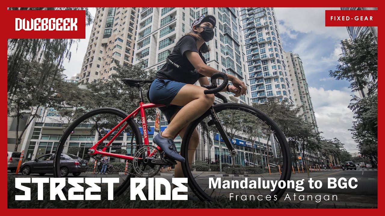 Street Ride—Mandaluyong to BGC / Frances Atangan (FIXED-GEAR) | DWEBGEEK [4K]