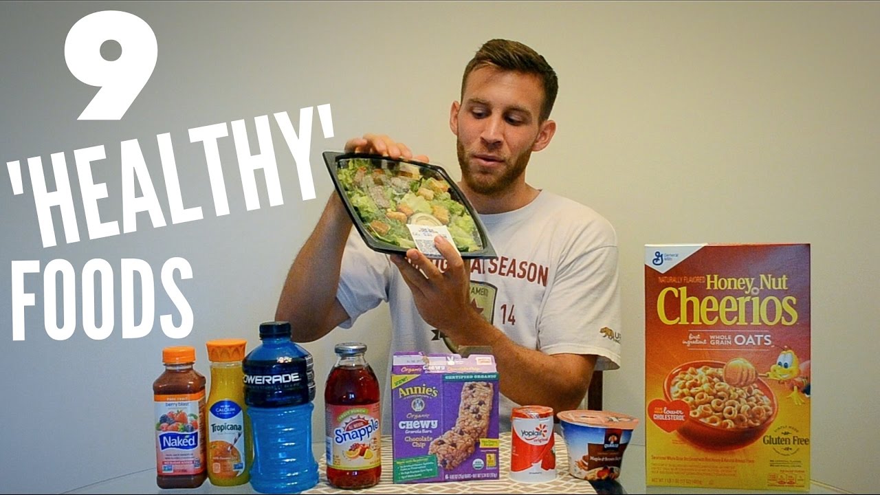 9 Foods You Probably Think Are Healthy BUT AREN'T