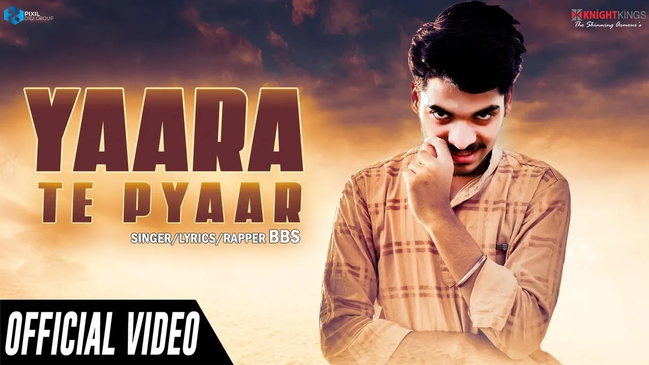Yaara Te Pyaar(Official Video) | BBS | The Wickedz |Knight Kings Haryanvi|Latest Haryanvi Songs 2020