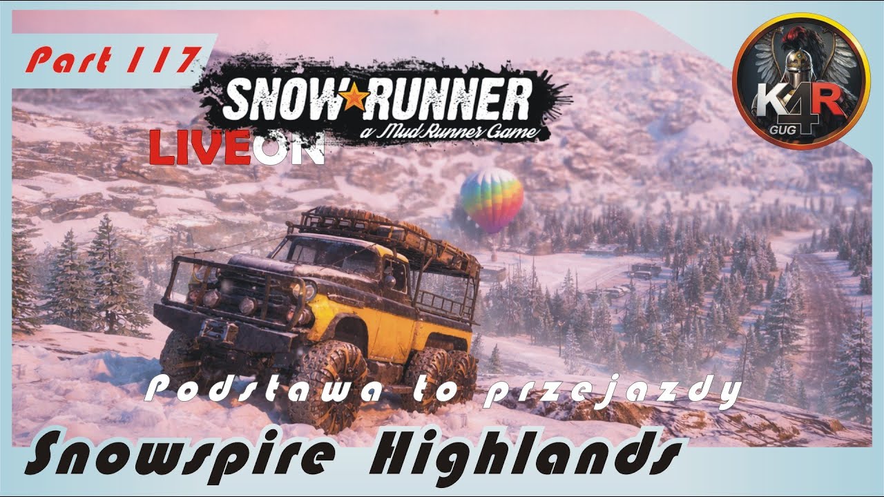 SnowRunner #117  Snowspire Highlands - Podstawa to przejazdy  / LiveOn PL