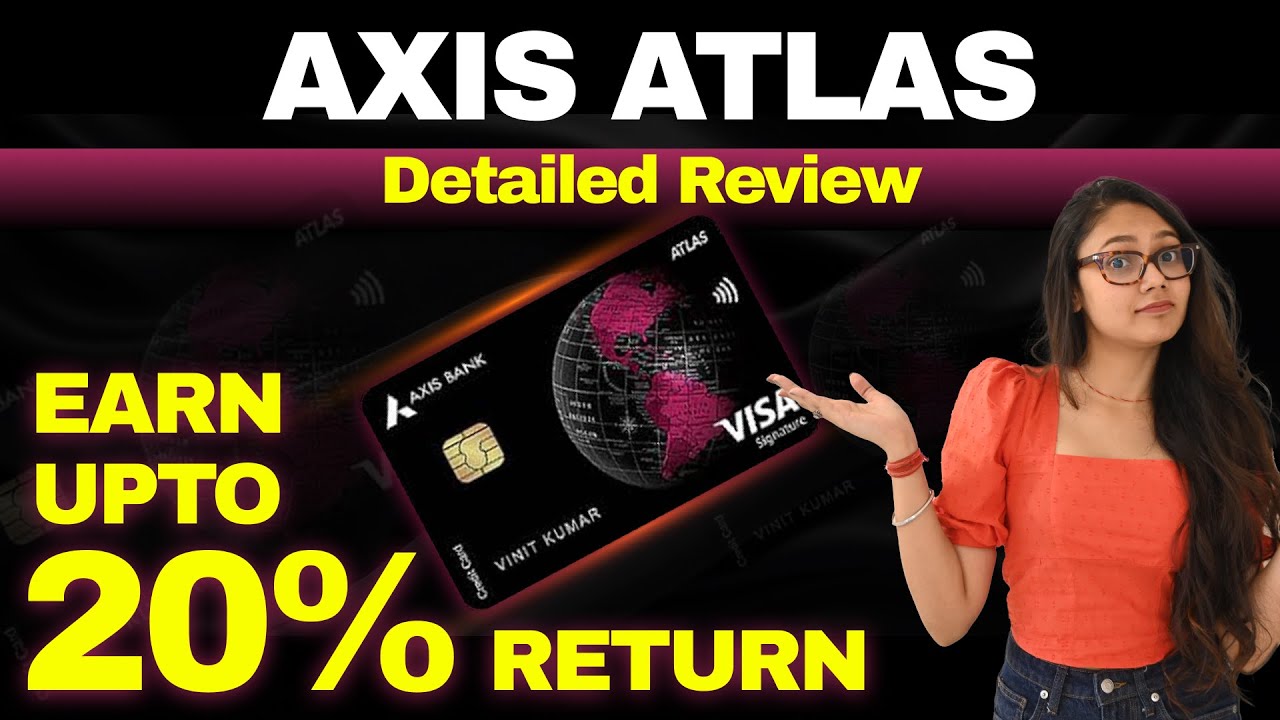 Axis Atlas Credit Card Detailed Review 2025
