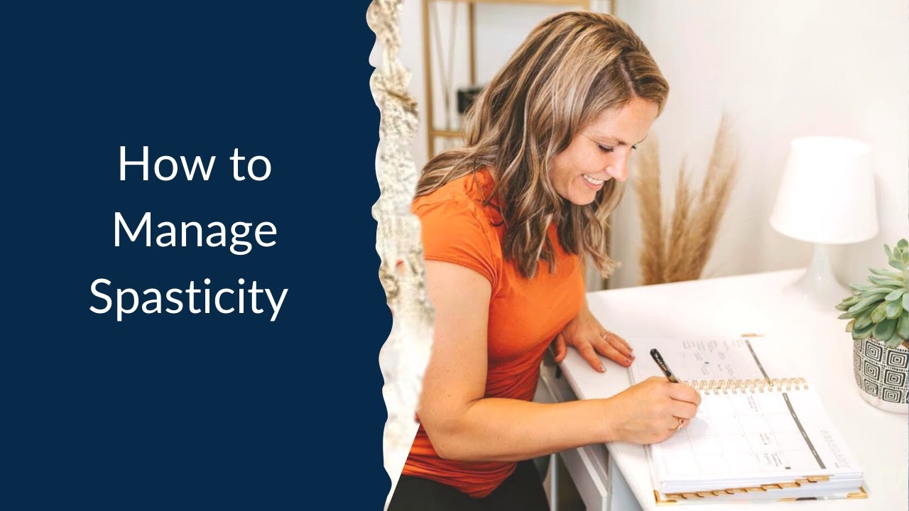 How to Manage Spasticity