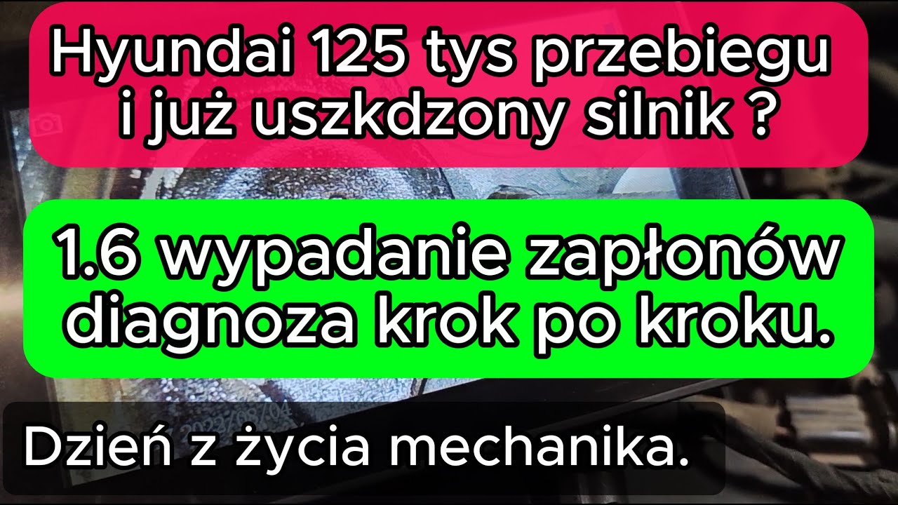 Hyundai 125 tyś km i już uszkodzony silnik ? 1.6 wypadanie zapłonów diagnoza krok po kroku.