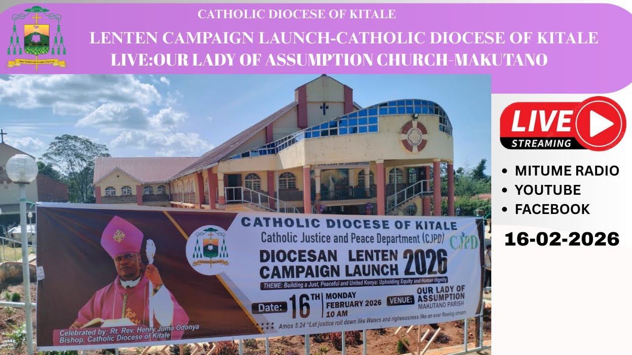 LENTEN CAMPAIGN LAUNCH || CATHOLIC DIOCESE OF KITALE || 16-02-2026.