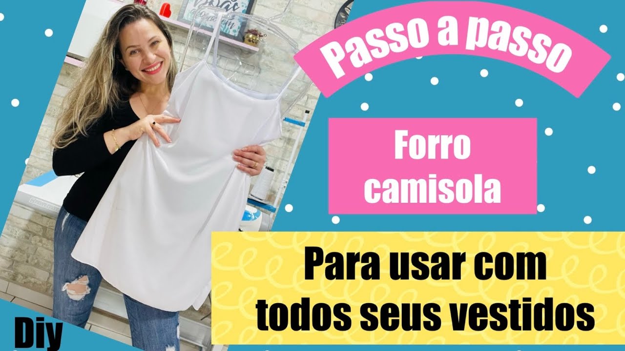 COM ESSA CAMISOLA N&Atilde;O FORRO MAIS MEUS VESTIDOS 👗 CORTE E COSTURA F&Aacute;CIL SEM MOLDE #passoapasso