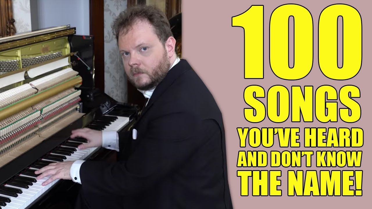 100 произведений, которые Вы слышали, но не знаете их название!