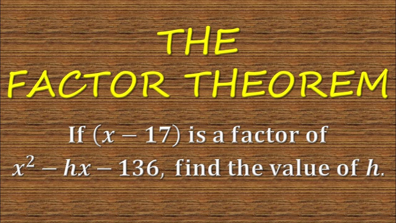 If (x−17) is a factor of x^2⁡−hx−136, find the value of h.