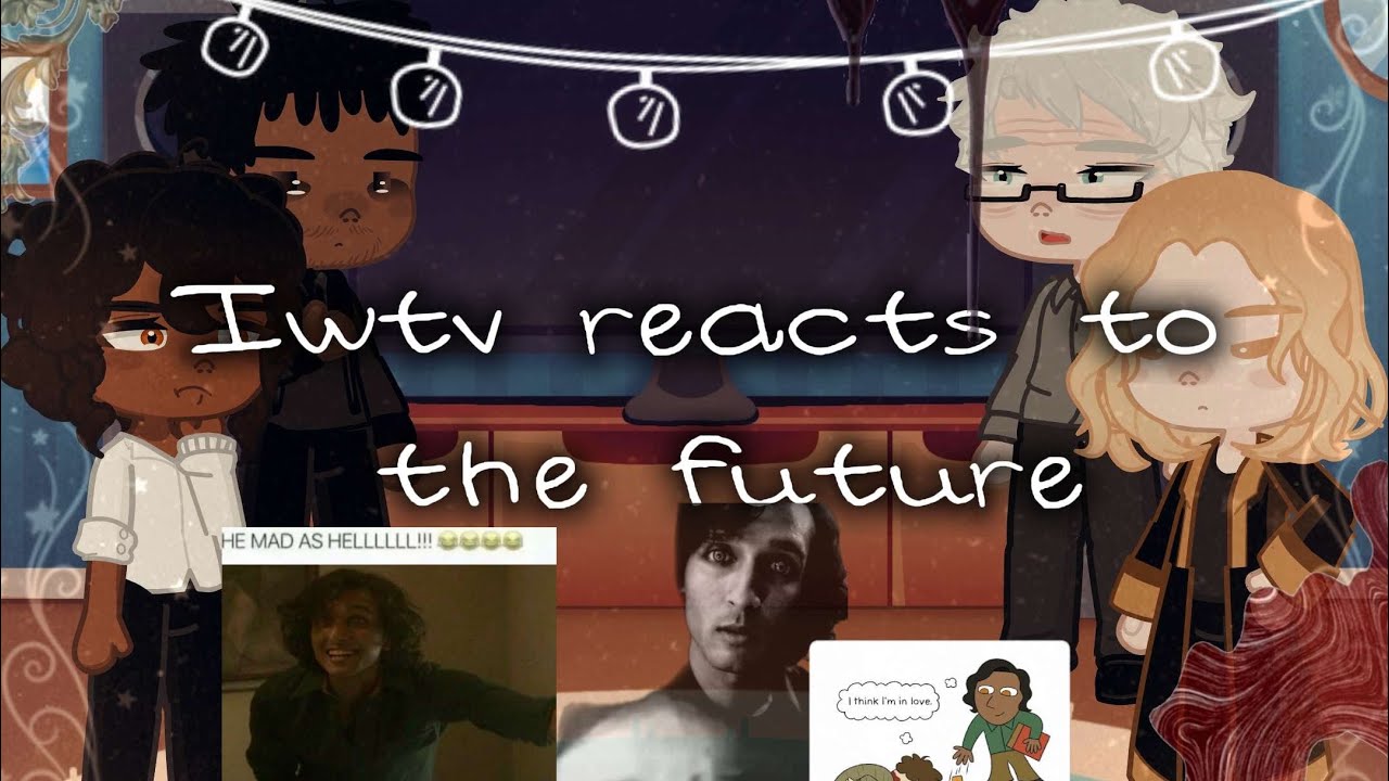 Past IWTV react to the future || Devil’s minion + Loustat || Gacha life
