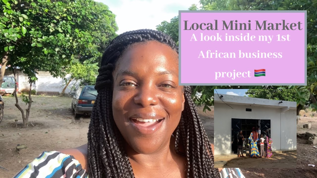 A closer look at my Mini Market in Gambia