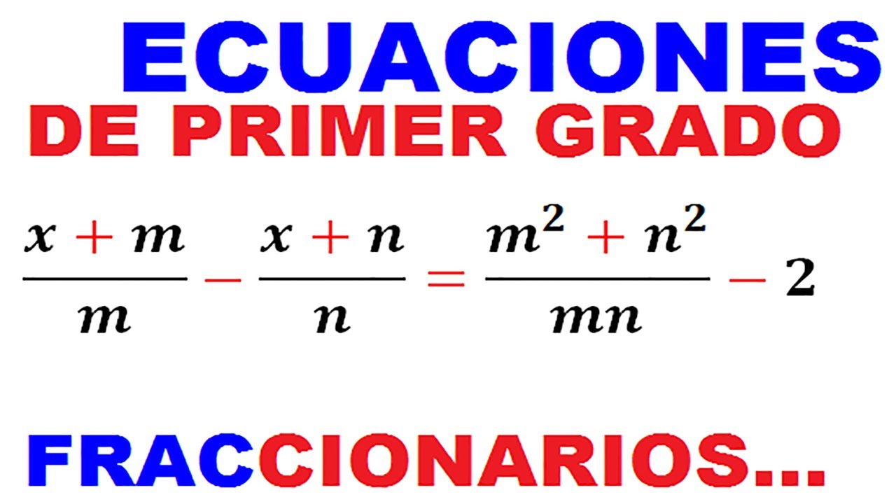 Como resolver ecuaciones literales con fracciones