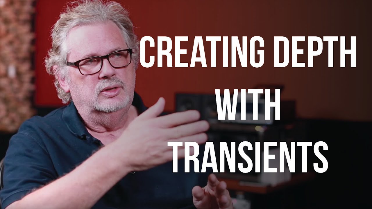 Creating Depth with Transients - Into The Lair #130
