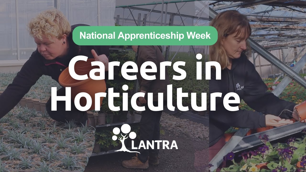 Grow Your Future: Careers in Horticulture & Landscaping | National Apprenticeship Week