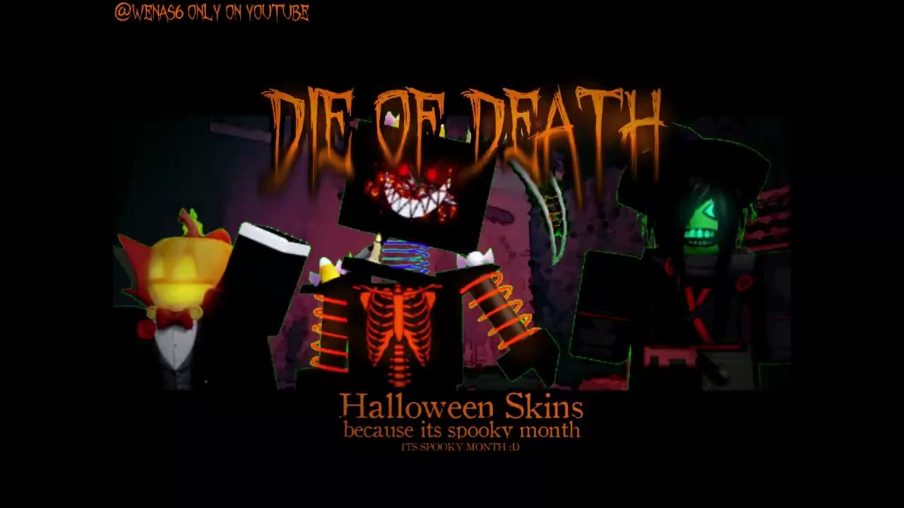Die of Death | halloween skins!  [CONCEPT]