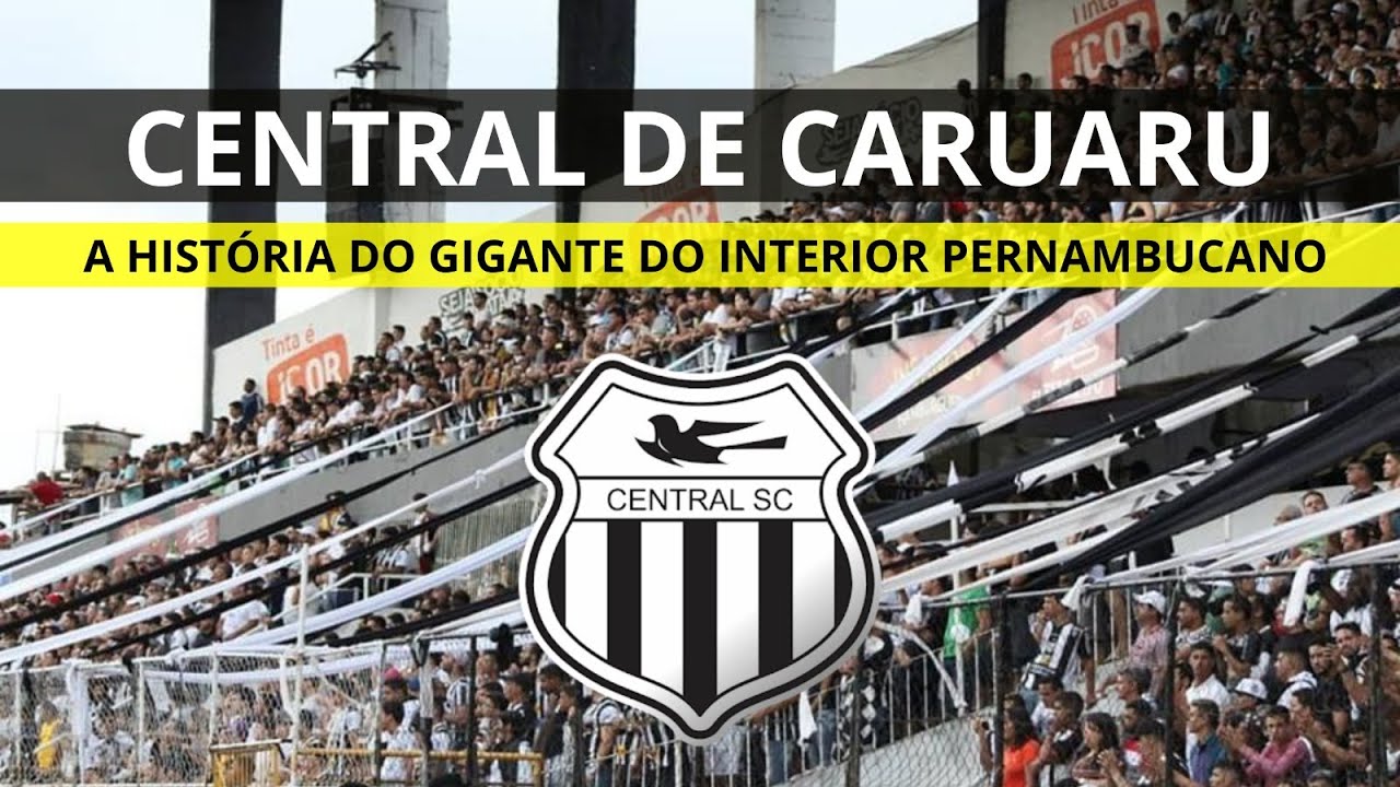 A HISTÓRIA DO CENTRAL DE CARUARU: O alvinegro Pernambucano, maior time do interior de Pernambuco.