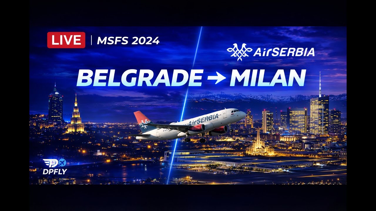 LIVE 🔴 Night Flight Belgrade to Milan | LYBE–LIMC | MSFS 2024