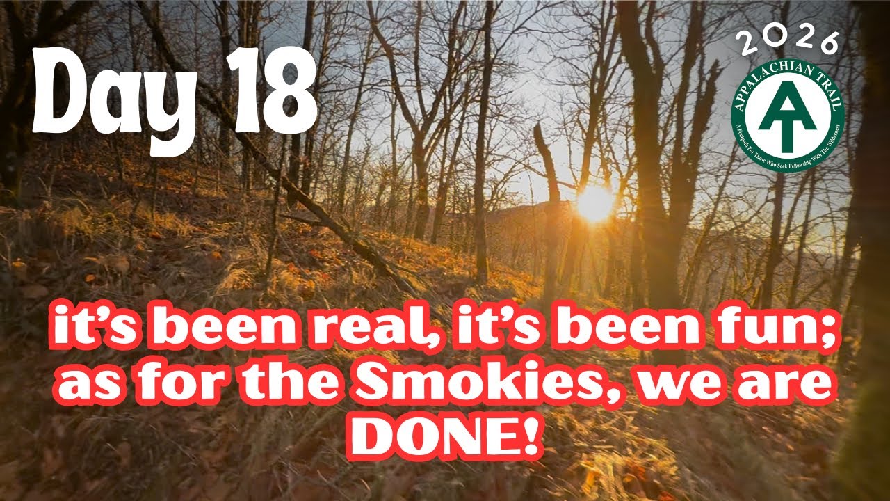Goodbye Smokies | Day 18 — NOBO Appalachian Trail 2026 - Tri-Corner Knob to Davenport Gap (I-40)