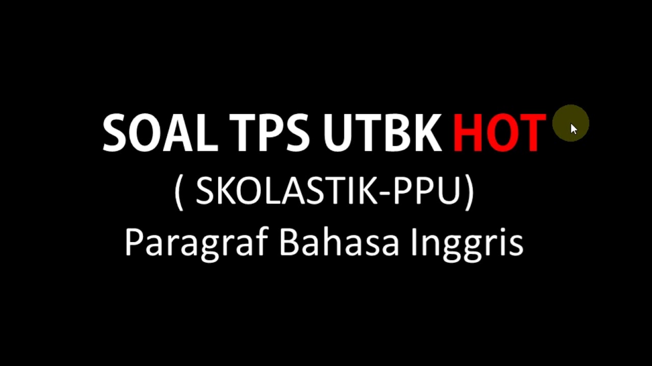 Cara Cepat Jawab Soal Paragraf English TPS UTBK dengan Minim Kosakata