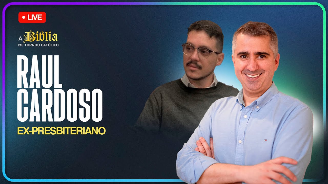 Por Que Abandonei O Presbiterianismo E Me Tornei Católico | RAUL CARDOSO