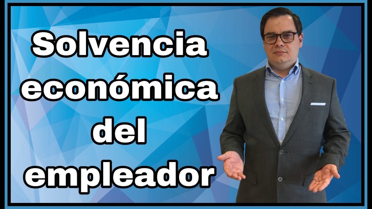 Acreditar solvencia económica del empleador