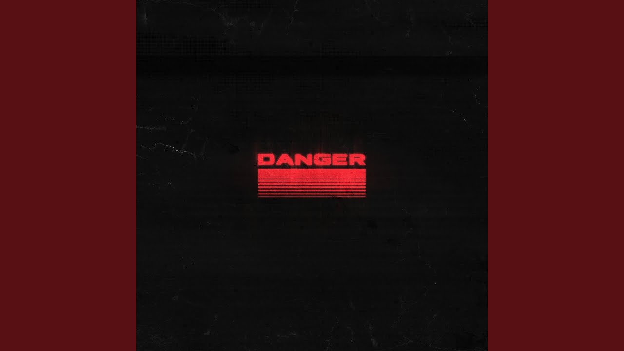 DANGER