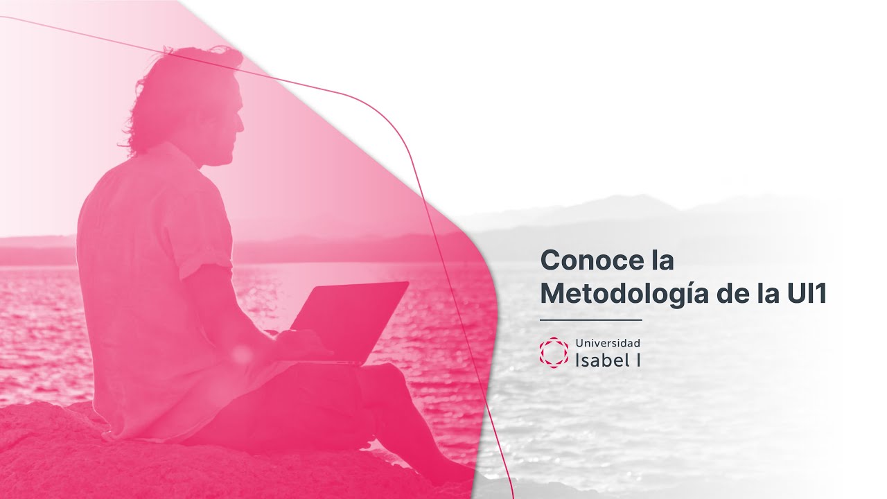 Conoce la Metodología de la Universidad Isabel I